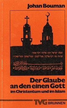 Der Glaube an den einen Gott im Christentum und im Islam (TVG Orientierung) Religion & Esotericism