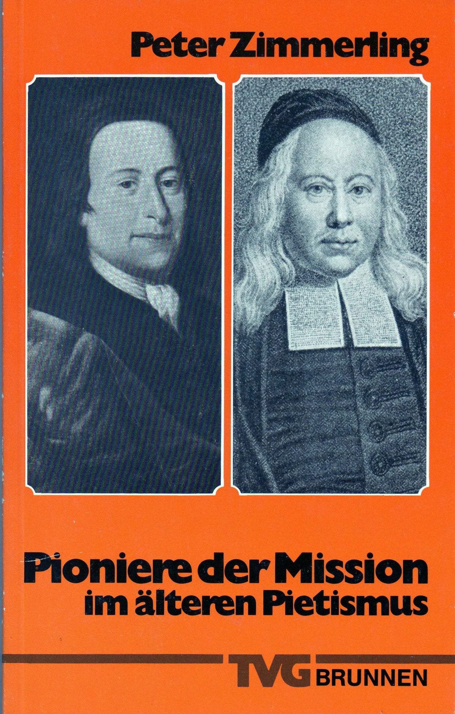 Pioniere der Mission im älteren Pietismus (TVG Orientierung) Books