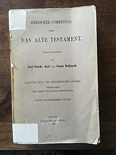 Die zwölf kleinen Propheten: Biblischer Kommentar über das Alte Testament (TVG Kommentare und Reprints) Religion & Esotericism