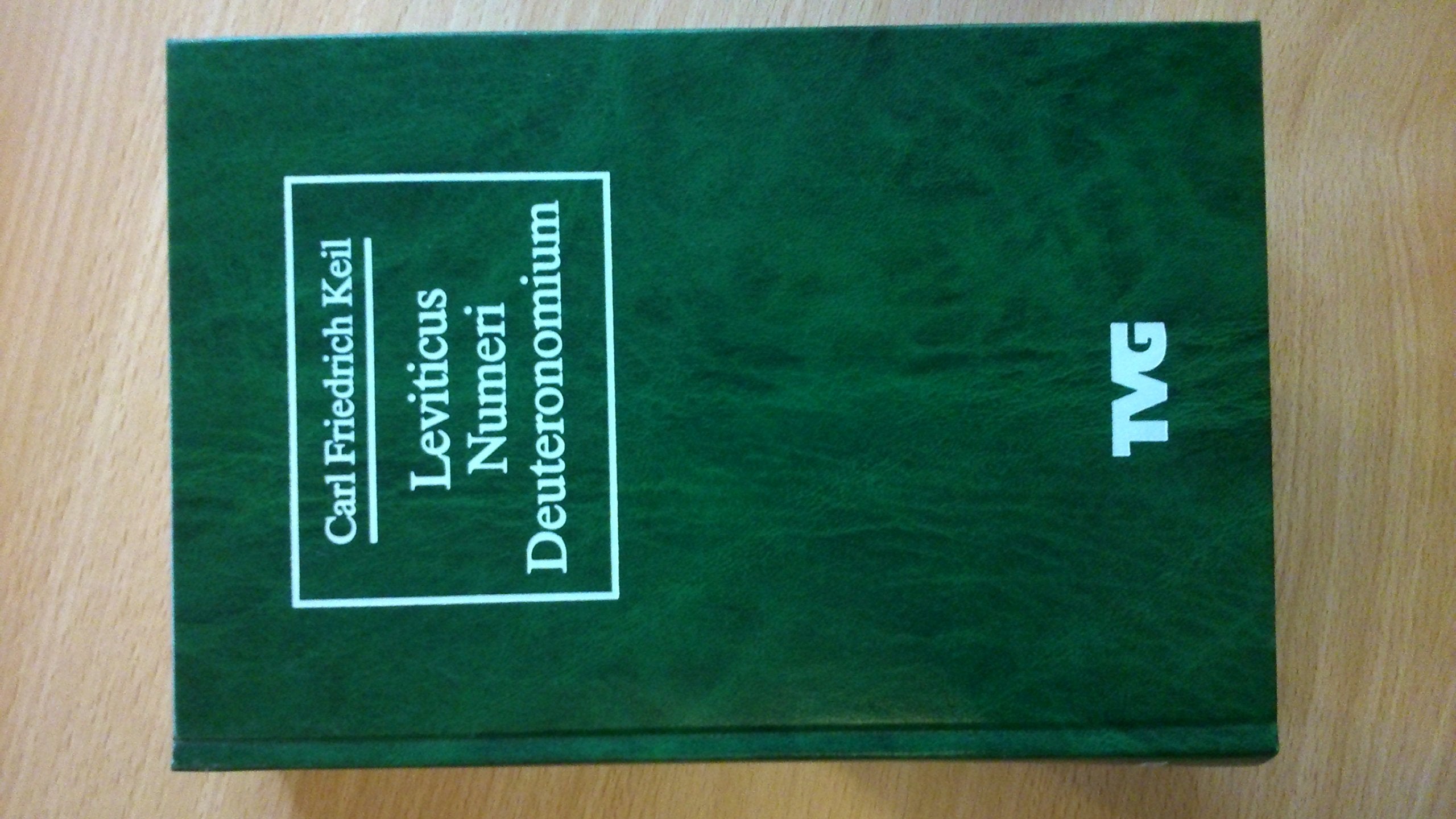 Leviticus, Numeri, Deuteronomium: Biblischer Commentar über das AT (TVG Kommentare und Reprints) Religion & Esotericism