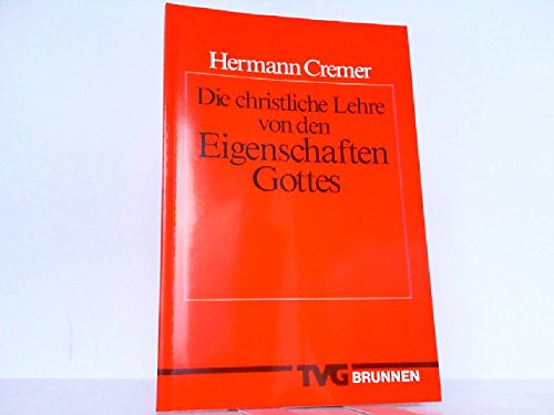 Die christliche Lehre von den Eigenschaften Gottes (TVG Kommentare und Reprints) Books