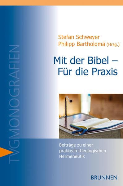 Mit der Bibel - Für die Praxis: Beiträge zu einer praktisch-theologischen Hermeneutik Religion & Esotericism