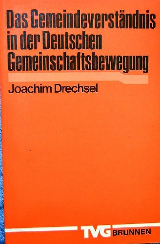 Das Gemeindeverständnis in der Deutschen Gemeinschaftsbewegung (TVG Monographien und Studienbücher) Books