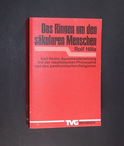 Das Ringen um den säkularen Menschen. Karl Heims Auseinandersetzung mit der idealistischen Philosophie und den pantheistischen Religionen. Philosophy