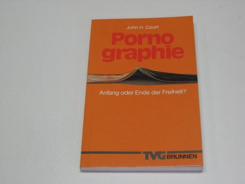 Pornographie: Anfang oder Ende der Freiheit? (TVG Allgemeine Reihe) Books