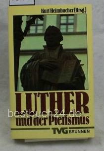 Luther und der Pietismus. An alle, die mit Ernst Christ sein wollen Politics & History