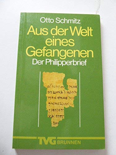 Aus der Welt eines Gefangenen. Der Philipperbrief Books