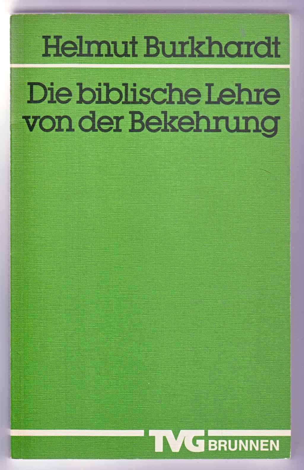 Die biblische Lehre von der Bekehrung (TVG Wissenschaftliche Taschenbücher) Books