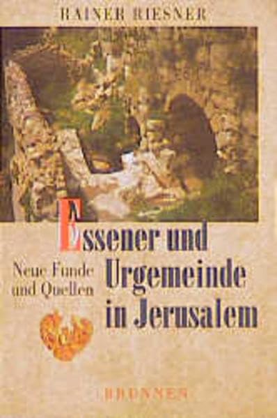 Essener und Urgemeinde in Jerusalem: Neue Funde und Quellen (TVG Studien zur biblischen Archäologie und Zeitgeschichte) Natural Sciences