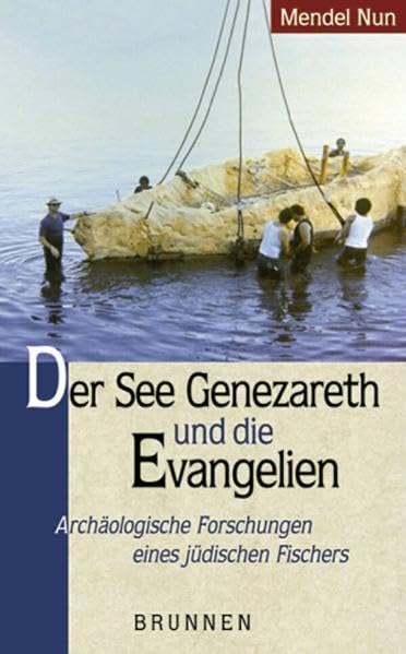 Der See Genezareth und die Evangelien: Archäologische Forschungen eines jüdischen Fischers (TVG Studien zur biblischen Archäologie und Zeitgeschichte) Natural Sciences