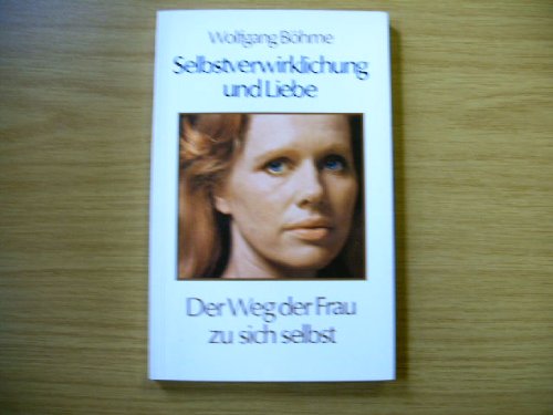 Selbstverwirklichung und Liebe.. Über den Weg der Frau zu sich selbst. Books
