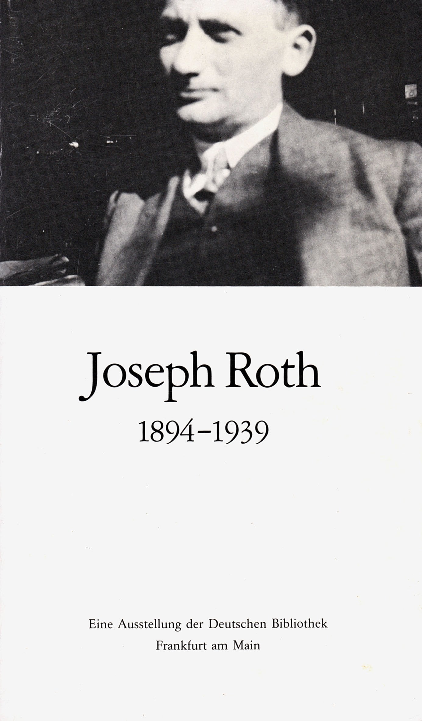 Joseph Roth - 1894-1939. Eine Ausstellung der Deutschen Bibliothek. Art & Literature