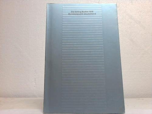 Die schönsten deutschen Bücher. Vorbildlich gestaltet in Satz, Druck, Bild, Einband. Prämiert von einer unabhängigen Jury: Die schönsten deutschen ... gestaltet in Satz, Druck,...: 1978 Books