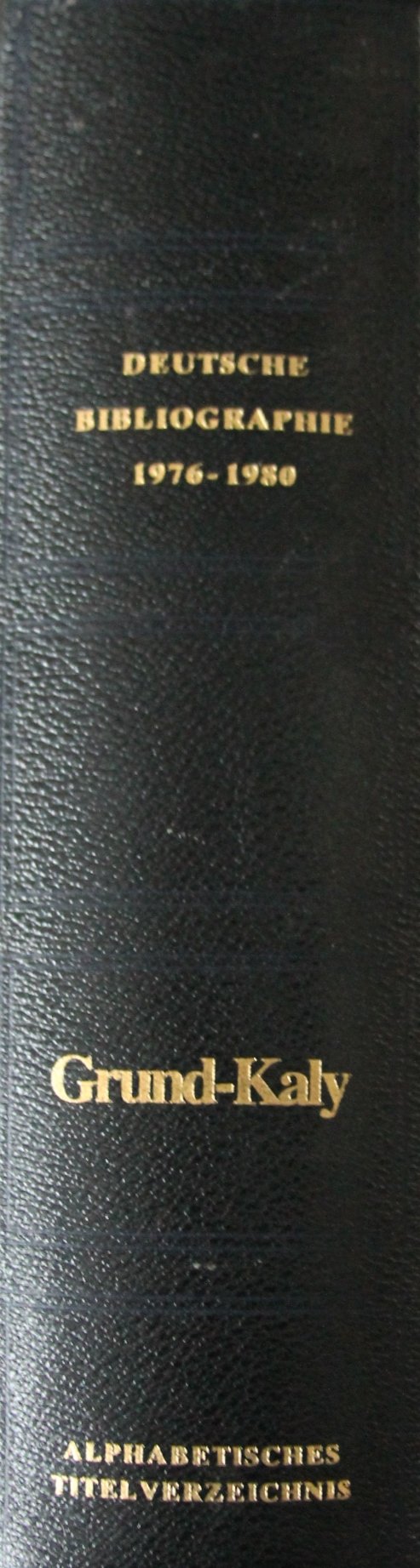 Deutsche Nationalbibliografie und Bibliografie der im Ausland erschienenen deutschsprachigen Veröffentlichungen. Reihe E, Monographien und Periodika. ... der im Ausland erschienenen...: Grund-Kaly Books