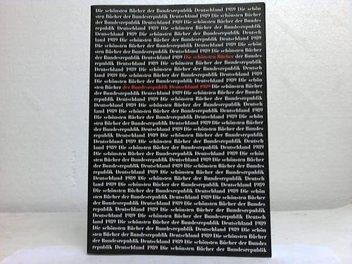 Die schönsten deutschen Bücher. Vorbildlich gestaltet in Satz, Druck, Bild, Einband. Prämiert von einer unabhängigen Jury: Die schönsten deutschen ... gestaltet in Satz, Druck,...: 1989 Books