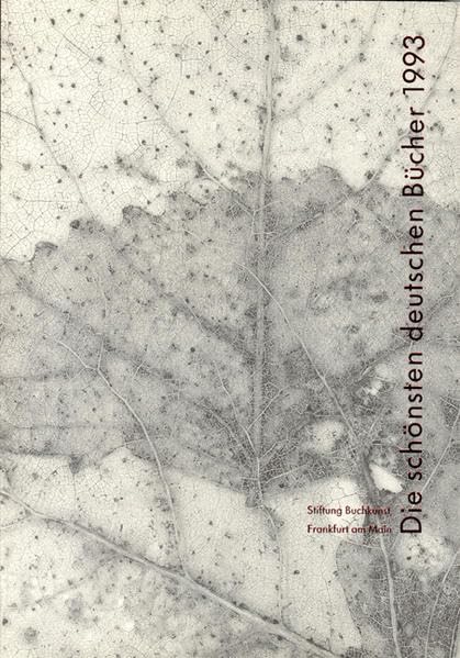 Die schönsten deutschen Bücher. Vorbildlich gestaltet in Satz, Druck, Bild, Einband. Prämiert von einer unabhängigen Jury: Die schönsten deutschen ... gestaltet in Satz, Druck,...: 1993 Media & Communication