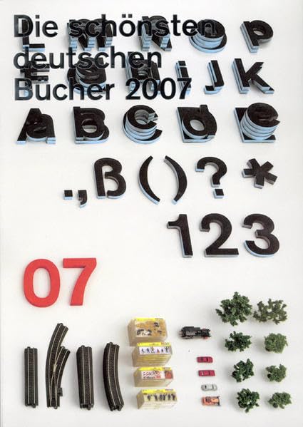 Die schönsten deutschen Bücher. Vorbildlich gestaltet in Satz, Druck, Bild, Einband. Prämiert von einer unabhängigen Jury: Die schönsten deutschen ... gestaltet in Satz, Druck,...: 2007 Film, Art & Culture