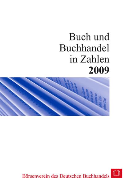 Buch und Buchhandel in Zahlen 2009: Hrsg.: Börsenverein des Deutschen Buchhandels (Buch und Buchhandel in Zahlen: Zahlen für den Buchhandel) Law