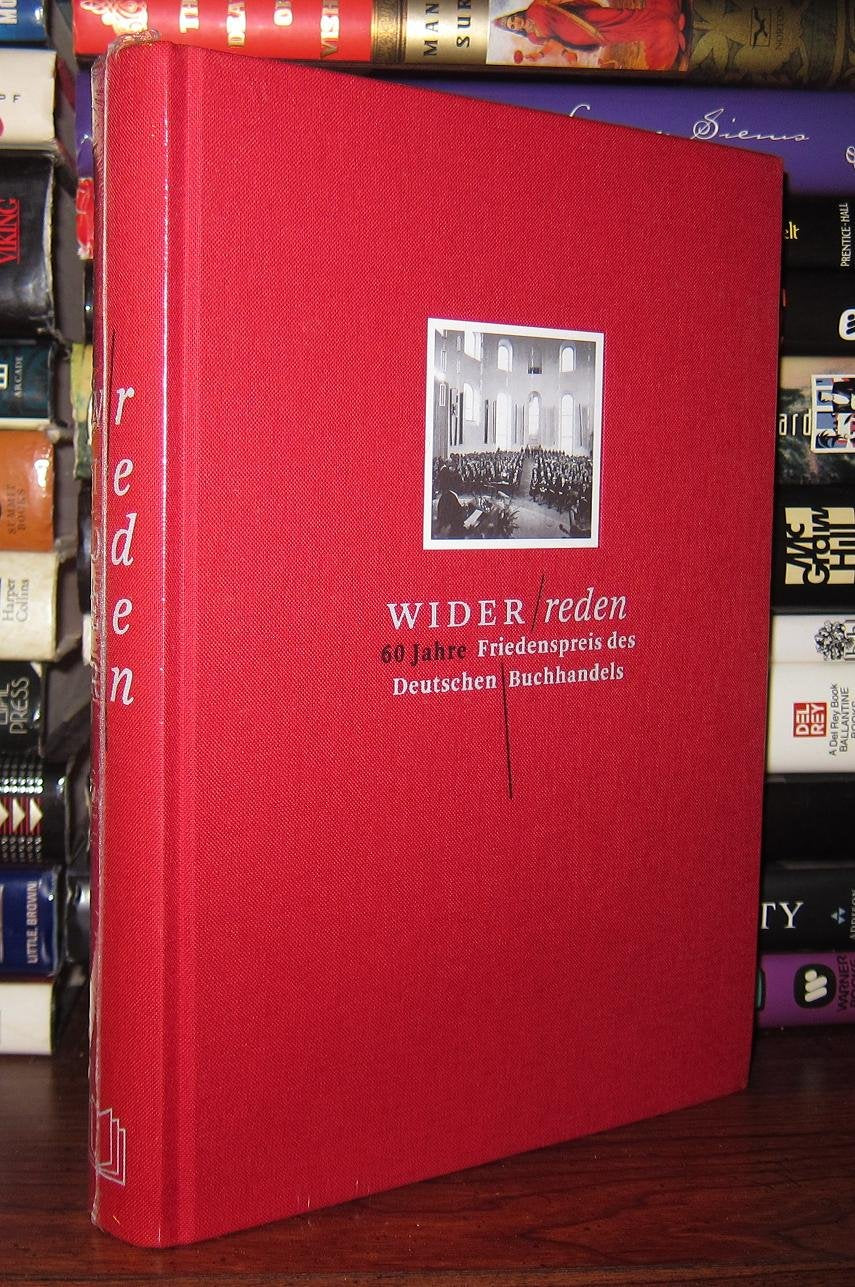 Widerreden. 60 Jahre Friedenspreis des Deutschen Buchhandels: Hrsg. f. d. Börsenverein d. Deutschen Buchhandels Essays & Short Stories