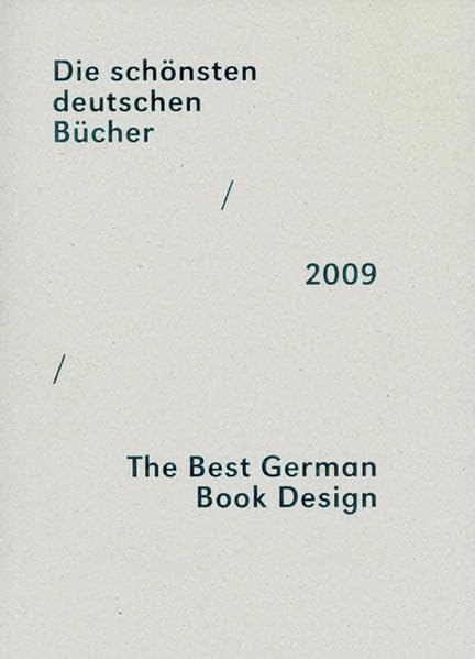 Die schönsten deutschen Bücher. Vorbildlich gestaltet in Satz, Druck, Bild, Einband. Prämiert von einer unabhängigen Jury: Die schönsten deutschen ... gestaltet in Satz, Druck,...: 2009 Film, Art & Culture