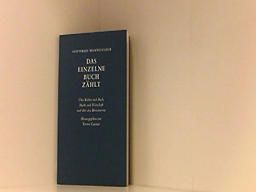 Das einzelne Buch zählt: Über Kultur und Buch, Markt und Wirtschaft und den Börsenverein Law