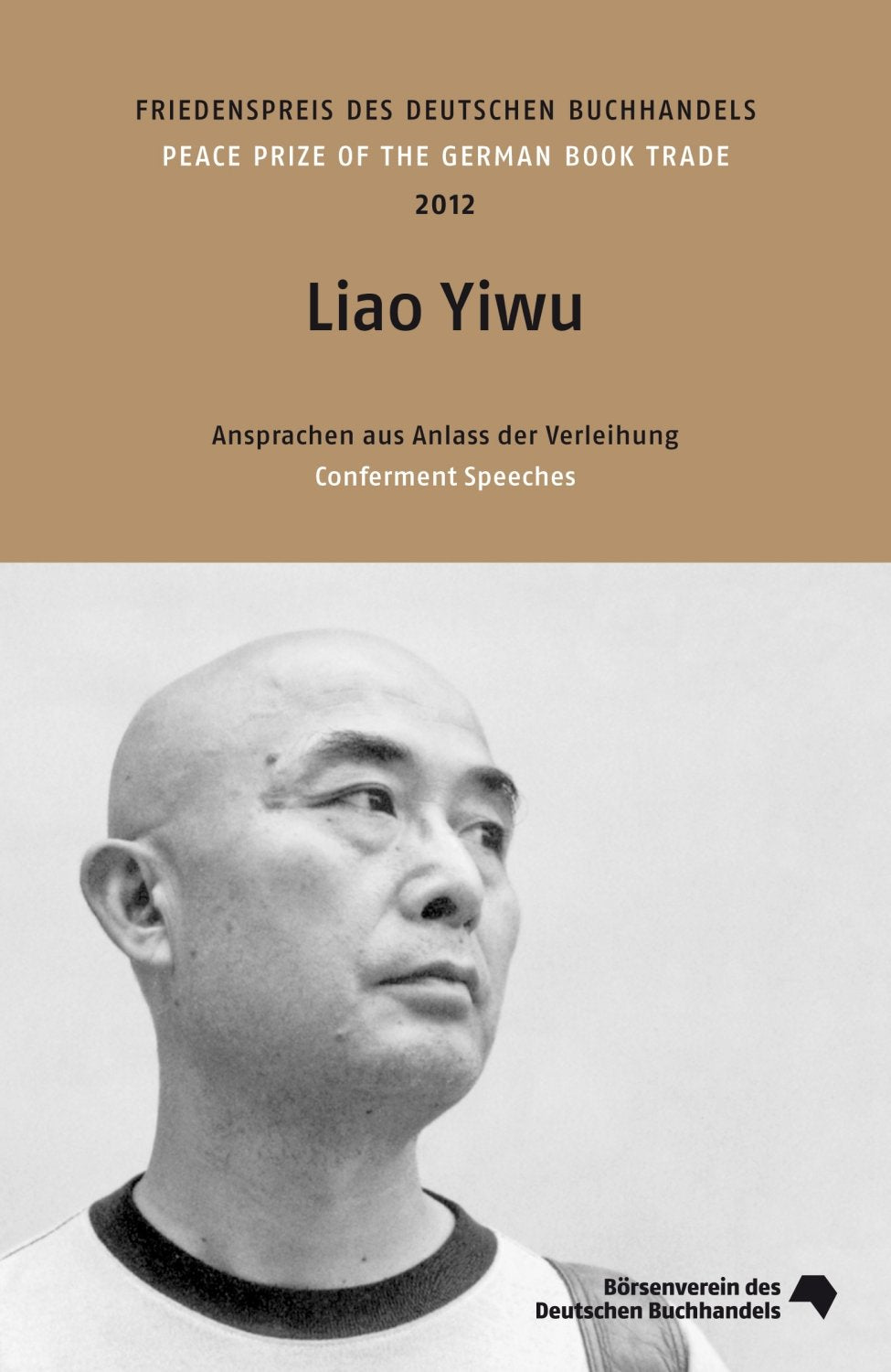 Liao Yiwu: Friedenspreise des deutschen Buchhandels 2012. Ansprachen aus Anlass der Verleihung (Friedenspreis des Deutschen Buchhandels - Ansprachen aus Anlass der Verleihung) Law