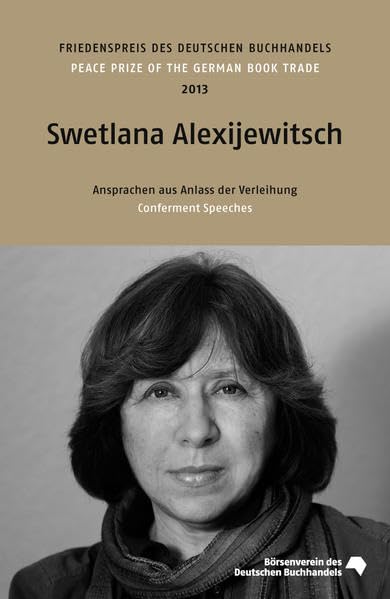 Swetlana Alexijewitsch: Friedenspreis des deutschen Buchhandels 2013. Ansprachen aus Anlass der Verleihung (Friedenspreis des Deutschen Buchhandels - Ansprachen aus Anlass der Verleihung) Law