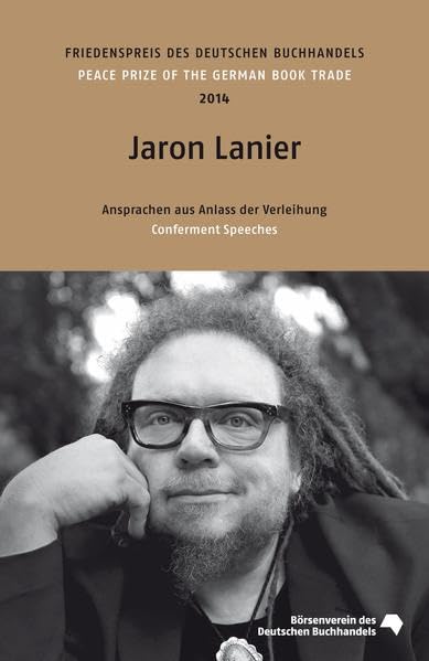 Jaron Lanier: Friedenspreis des deutschen Buchhandels 2014. Ansprachen aus Anlass der Verleihung (Friedenspreis des Deutschen Buchhandels - Ansprachen aus Anlass der Verleihung) Law