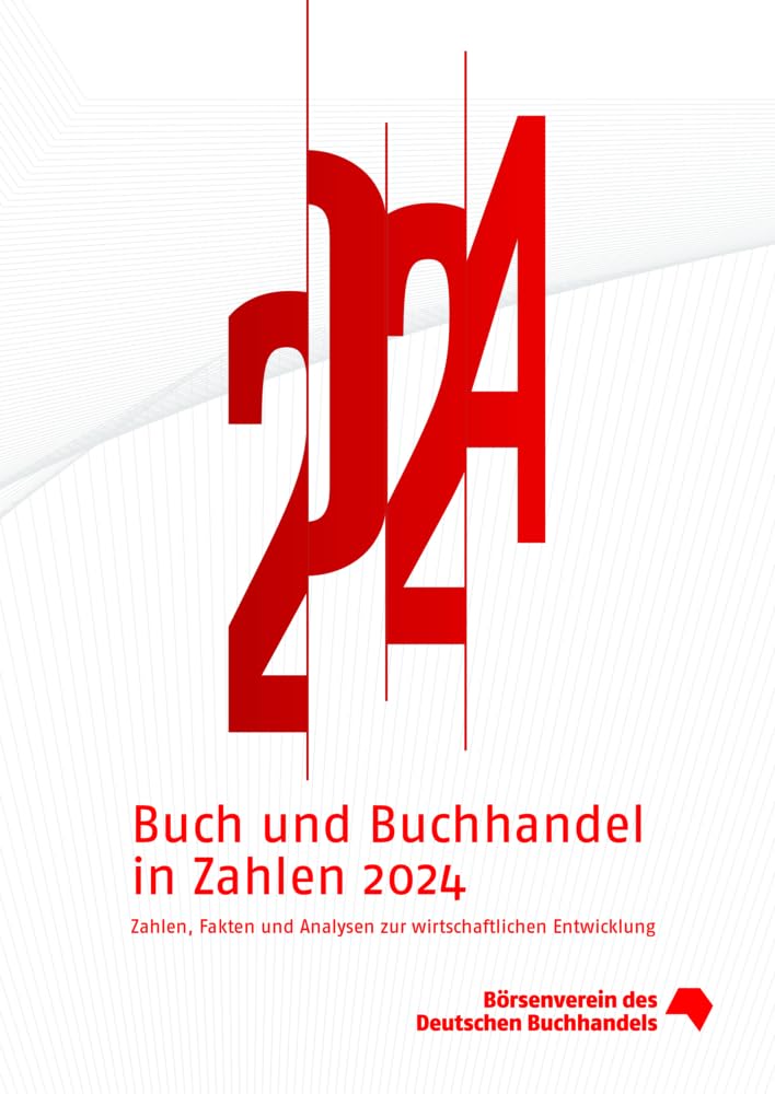 Buch und Buchhandel in Zahlen 2024: Zahlen, Fakten und Analysen zur wirtschaftlichen Entwicklung (Buch und Buchhandel in Zahlen: Zahlen für den Buchhandel) Law