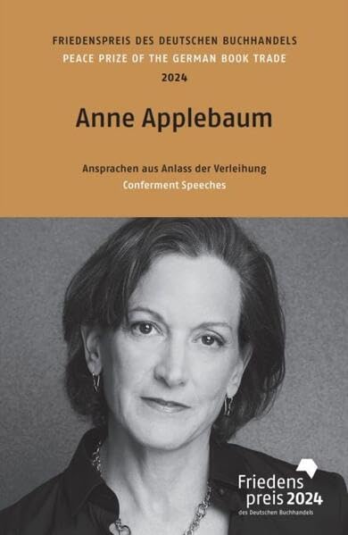 Anne Applebaum: Friedenspreis des deutschen Buchhandels 2024. Ansprachen aus Anlass der Verleihung (Friedenspreis des Deutschen Buchhandels - Ansprachen aus Anlass der Verleihung) Law