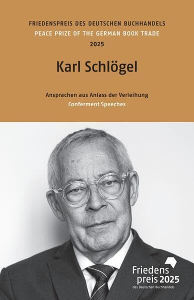 Karl Schlögel: Friedenspreis des deutschen Buchhandels 2025. Ansprachen aus Anlass der Verleihung (Friedenspreis des Deutschen Buchhandels - Ansprachen aus Anlass der Verleihung) Law