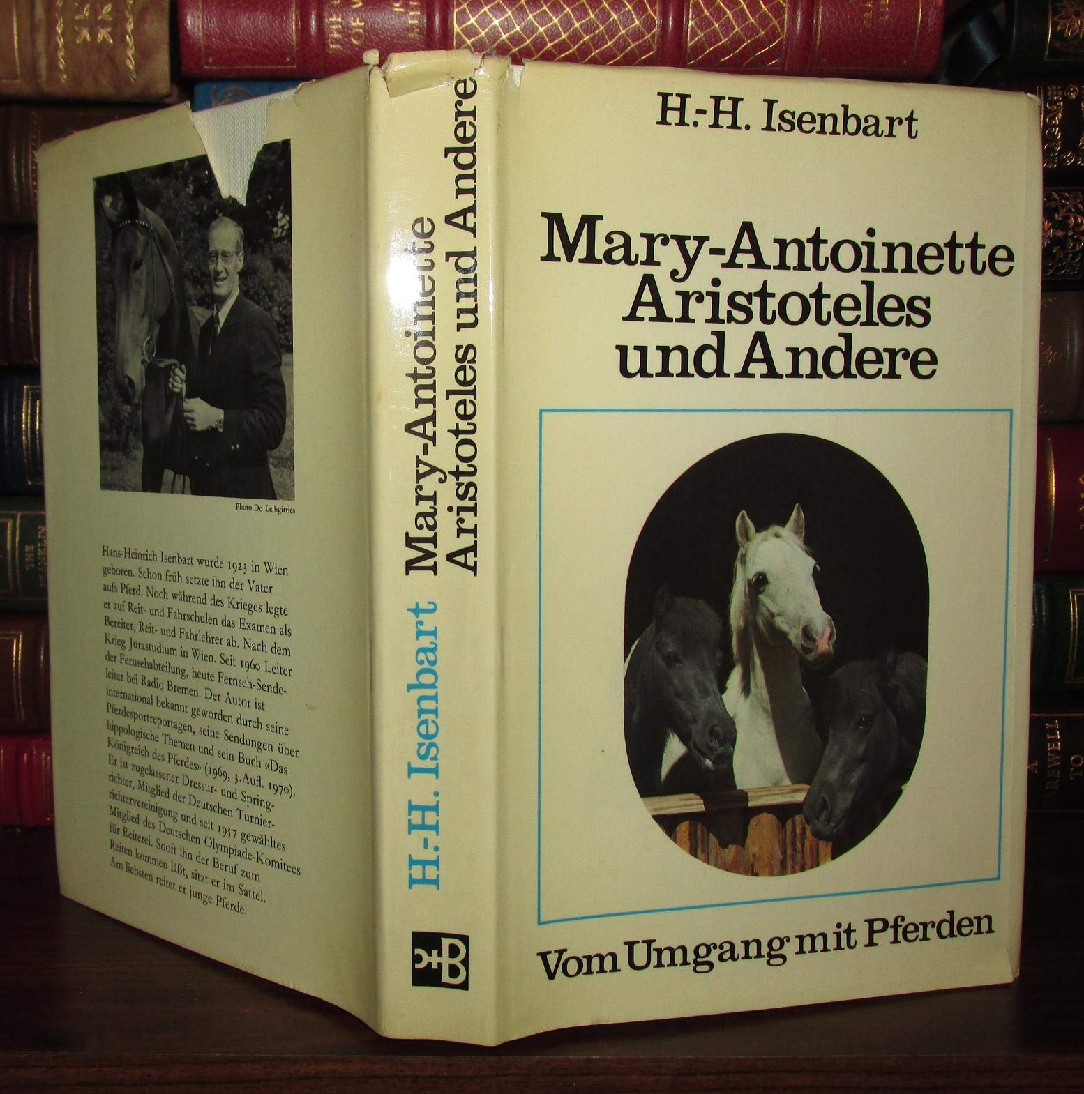 Mary- Antoinette, Aristoteles und andere. Vom Umgang mit Pferden Science