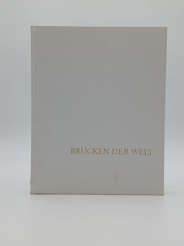 Brücken der Welt. Chronik und Mythos des Brückenbaus. Philosophy