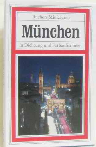 München in Dichtung und Farbaufnahmen Band 32 Buchers Miniaturen Books