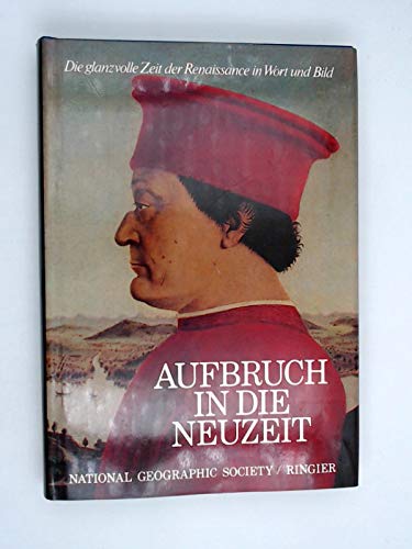 Aufbruch in die Neuzeit. Die glanzvolle Zeit der Renaissance in Wort und Bild Politics & History