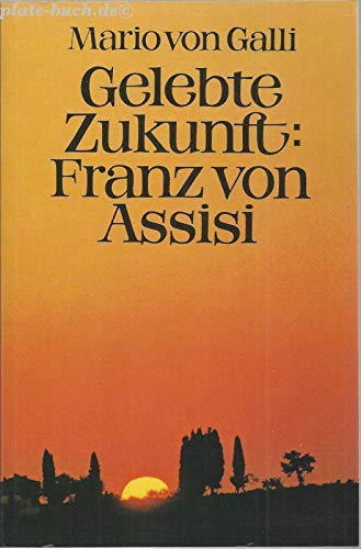 Gelebte Zukunft, Franz von Assisi Religion & Esotericism
