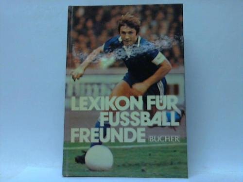 Lexikon für Fußballfreunde. Books