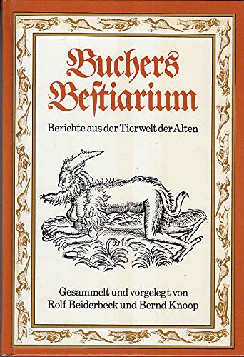 Buchers Bestiarium. Berichte aus der Tierwelt der Alten Business & Technology