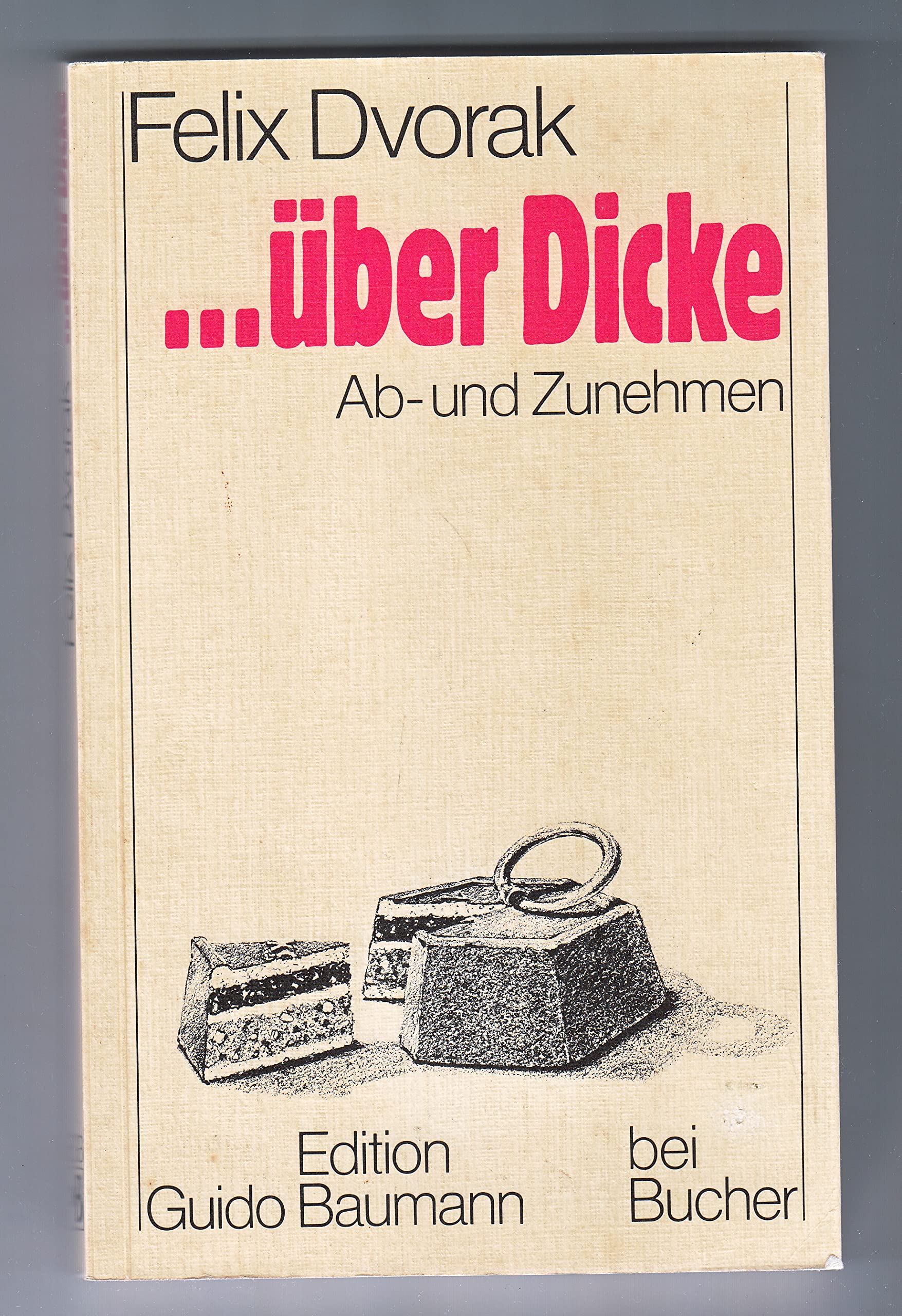 Über Dicke. Ab- und Zunehmen Medicine