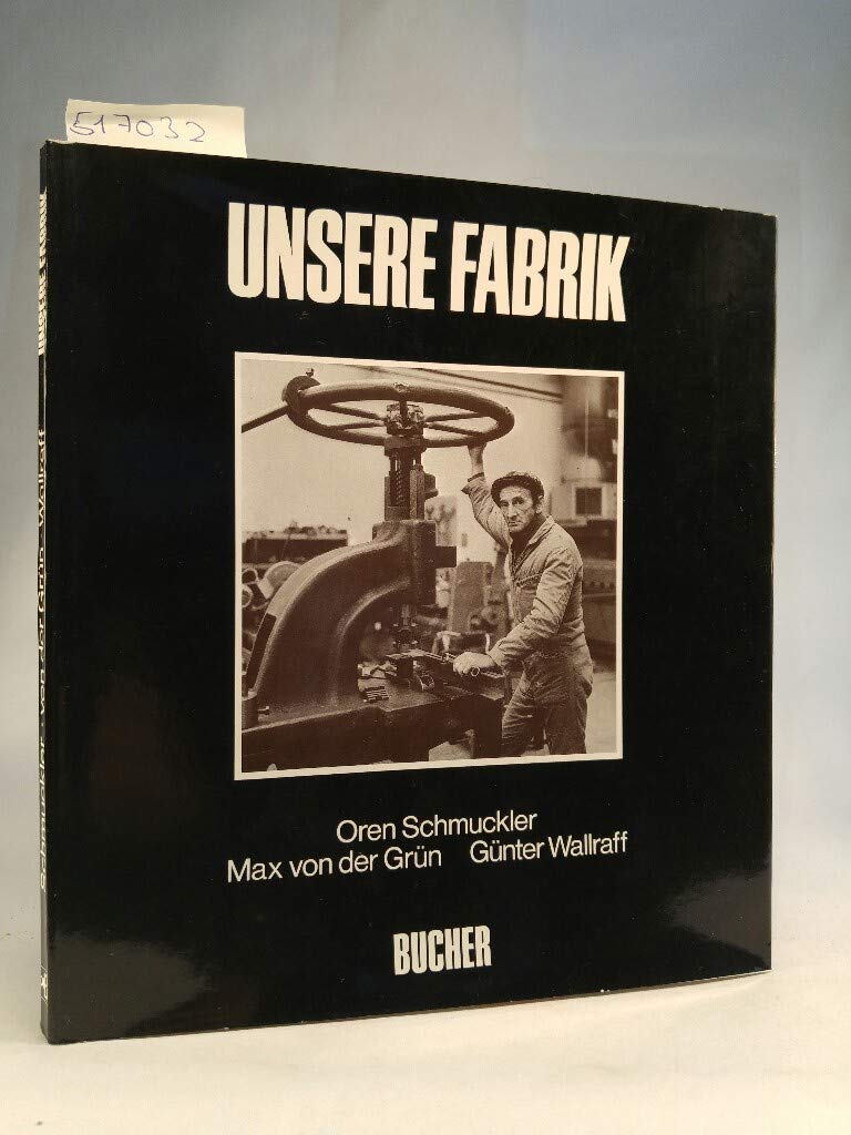 Unsere Fabrik Politics & History