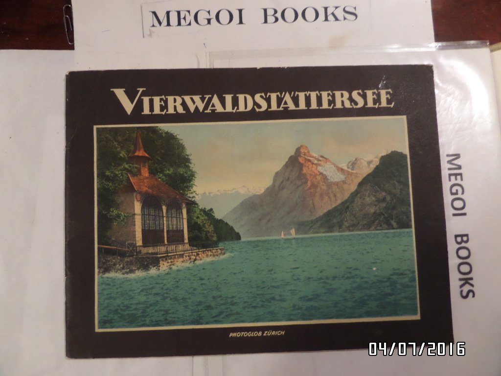 Der Vierwaldstättersee 1870 - 1910 Politics & History