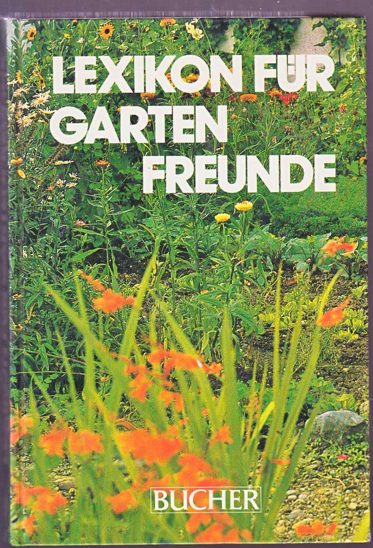 Lexikon für Gartenfreunde: Der Garten von A-Z in 1400 Stichworten Leisure, Home & Garden