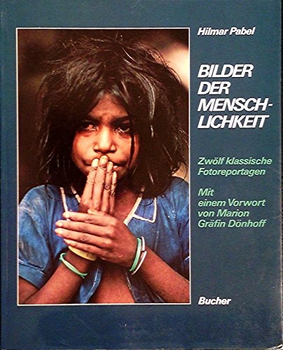 Bilder der Menschlichkeit. Zwölf klassische Fotoreportagen Social Sciences