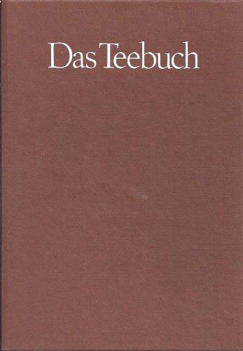 Das Teebuch: Kulturgeschichte - Herstellung - Zubereitung Cooking & Enjoying
