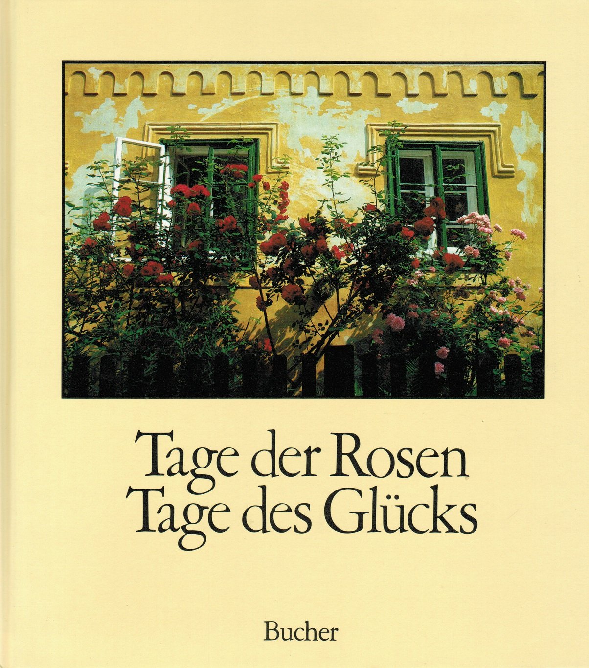 Tage der Rosen, Tage des Glücks. Ein poetisches Bilderbuch Books