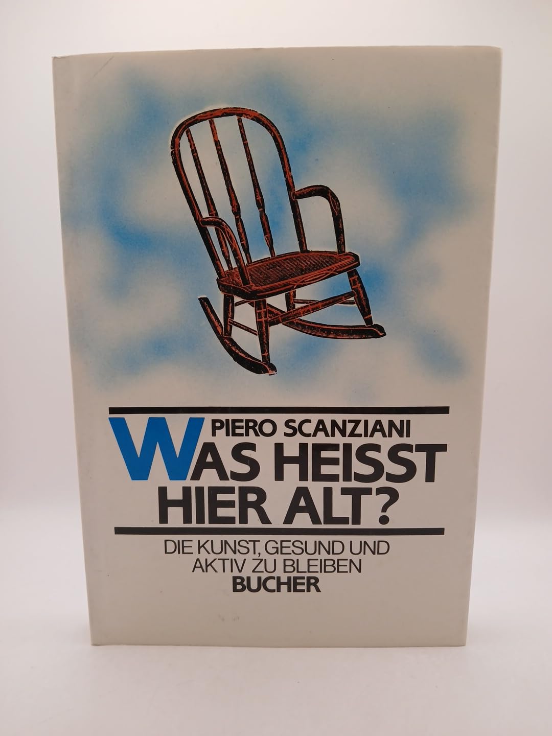 Was heißt hier alt? Die Kunst, gesund und aktiv zu bleiben Professional & Reference Books