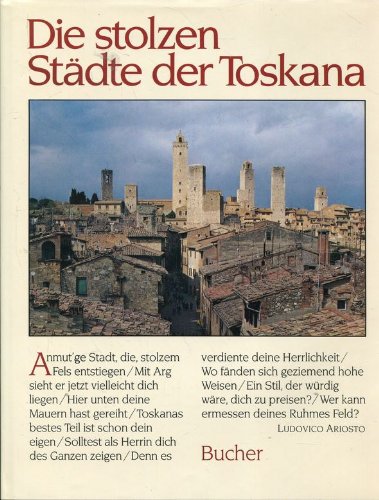 Die stolzen Städte der Toskana. Mit einer literarischen Anthologie: Literarisch Reisen Professional & Reference Books