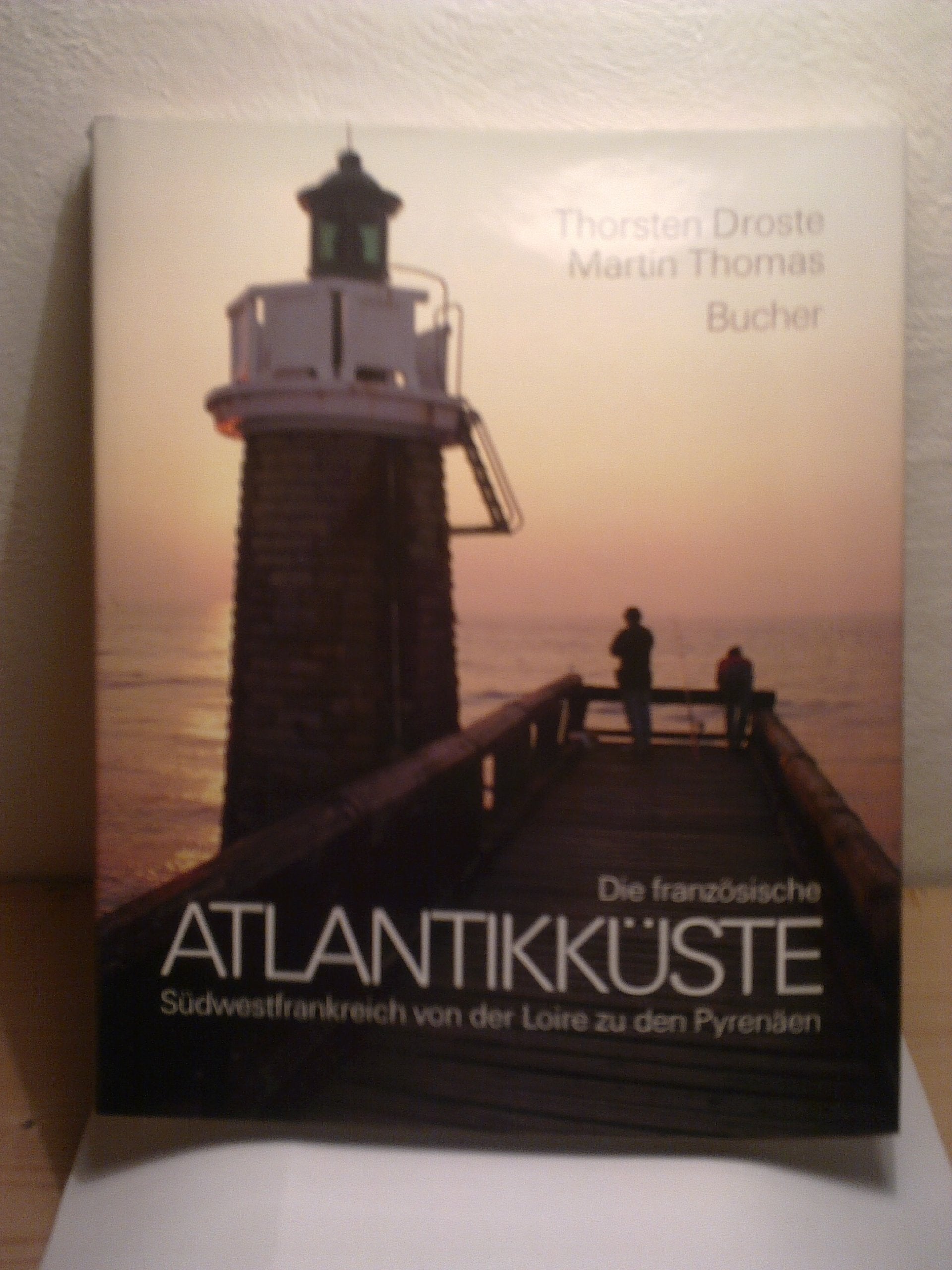 Die französische Atlantikküste : Südfrankreich von der Loire zu den Pyrenäen Foreign Languages ​​& Dictionaries