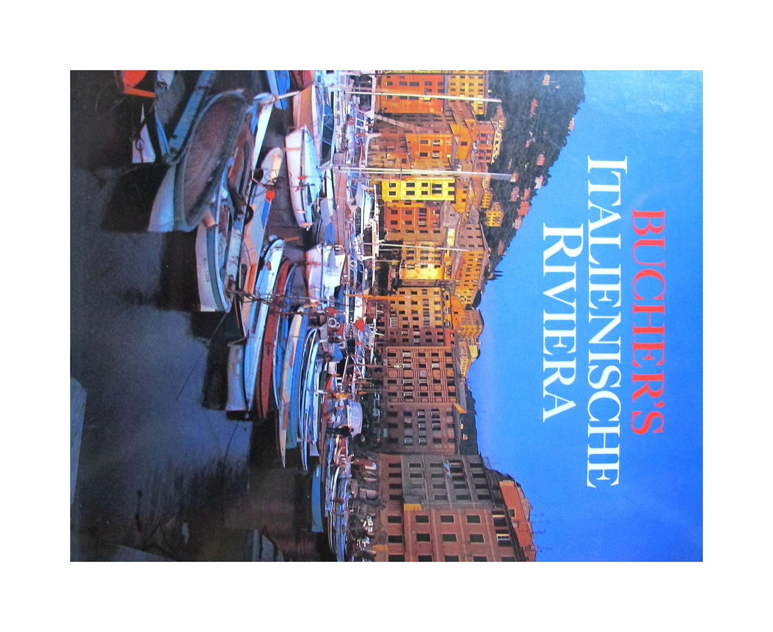 Italienische Riviera (Bucher's Reisebegleiter) Books