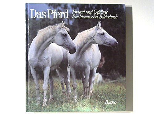 Das Pferd. Freund und Gefährte. Ein literarisches Bilderbuch Film, Art & Culture